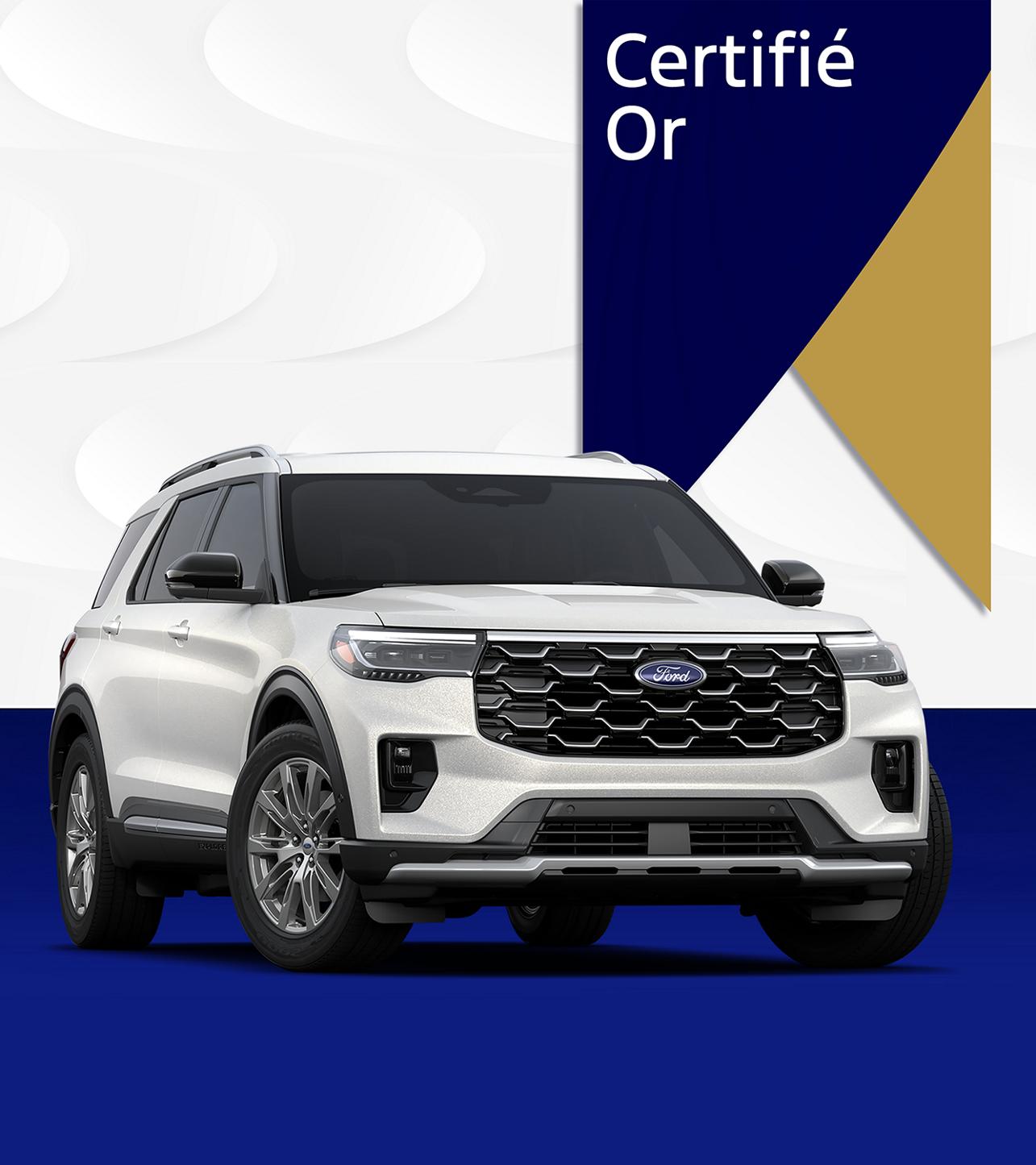 Un VUS Ford Explorer avec l’insigne « Certifié Or »
