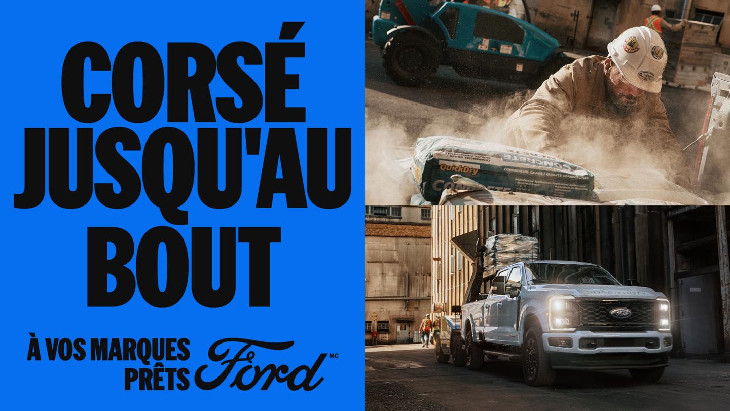 Une personne travaillant sur un chantier. Un camion Super Duty stationné sur un chantier. « Corsé jusqu'au bout. À vos marques, Prêts, Ford »